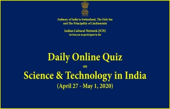 DAILY ONLINE QUIZ ON "SCIENCE & TECHNOLOGY IN INDIA" (April 27 - May 1, 2020)